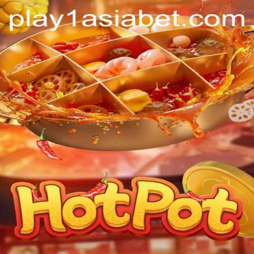Exploring the Exciting World of Hotpot: A Guide to Mastering the Game with 1AsiaBet